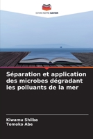 Séparation et application des microbes dégradant les polluants de la mer 6205808528 Book Cover