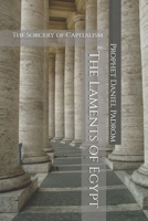 The Laments of Egypt: The Sorcery of Capitalism B0GMC2BCQK Book Cover