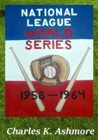 National League World Series 1958-1964 B0BYLPSHPP Book Cover