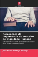 Percepções da importância do conceito de Dignidade Humana (Portuguese Edition) 6206918858 Book Cover