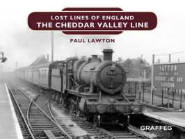 The Cheddar Valley Line 1913134407 Book Cover