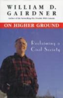 On Higher Ground: Reclaiming a Civil Society 0773729399 Book Cover