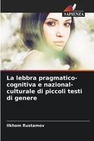 La lebbra pragmatico-cognitiva e nazional-culturale di piccoli testi di genere 6206201066 Book Cover