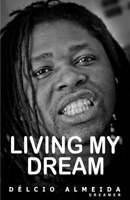 Living My Dream: Dreamer 1499630131 Book Cover