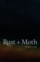 Rust + Moth: Winter 2016 (Volume 28) 154103676X Book Cover