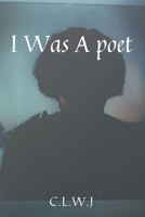 I was a poet B0FC462M9R Book Cover