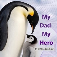 My Dad My Hero: Heartfelt Poems Celebrating a Father-Daughter Bond B0HBX9M8J1 Book Cover