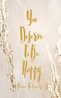 You Deserve To Be Happy 9916756716 Book Cover