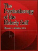 The Psychotherapy Of The Elderly Self 0876306571 Book Cover