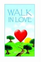 WALK IN LOVE 1418488747 Book Cover