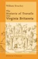 The Historie of Travaile into Virginia Britannia: Expressing the Cosmographie and Comodities of the Country, together with the Manners and Customes of the People 1275841864 Book Cover