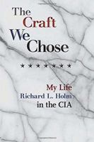 The Craft We Chose: My Life in the CIA 0981477372 Book Cover