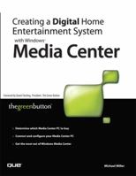Creating a Digital Home Entertainment System with Windows Media Center 0789735423 Book Cover