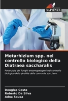 Metarhizium spp. nel controllo biologico della Diatraea saccharalis (Italian Edition) 6630270223 Book Cover