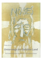 Unterwegs ins Gelobte Land: Ein Fastenbegleiter mit Bildern von Wilhelm Geyer (German Edition) 3758351405 Book Cover