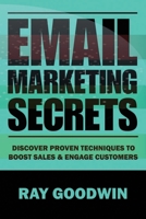 Email Marketing Secrets: Discover Proven Techniques to Boost Sales and Engage Customers B0C9S7PKY2 Book Cover