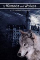 Of Wizards and Wolves 143890889X Book Cover