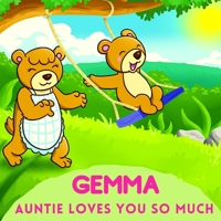 Gemma Auntie Loves You So Much: Aunt & Niece Personalized Gift Book to Cherish for Years to Come B095TJRC3S Book Cover