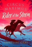 Circus Maximus: Rider of the Storm 1803281073 Book Cover