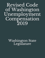 Revised Code of Washington Unemployment Compensation 2019 1086251121 Book Cover