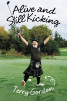 Alive and Still Kicking 1663240124 Book Cover