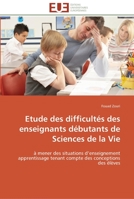 Etude Des Difficulta(c)S Des Enseignants Da(c)Butants de Sciences de La Vie 3841799361 Book Cover