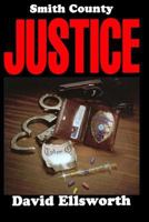 Smith County Justice B002E533V2 Book Cover