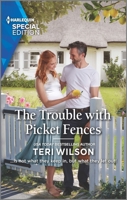 The Trouble with Picket Fences 1335404805 Book Cover