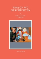 Frosch WG Geschichten: Weihnachten mit der Frosch WG 3695117699 Book Cover