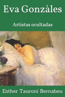Eva Gonzàles: Artistas ocultadas (Mujeres Ocultadas) B092PJ99SR Book Cover