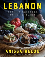Lebanon: Cooking the Foods of My Homeland 0063334925 Book Cover