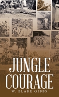 Jungle Courage B0CFTXMR1G Book Cover