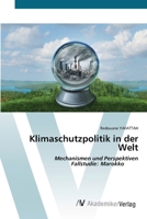 Klimaschutzpolitik in der Welt: Mechanismen und PerspektivenFallstudie: Marokko (German Edition) 3639479513 Book Cover