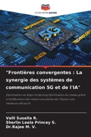 "Frontières convergentes : La synergie des systèmes de communication 5G et de l'IA" (French Edition) B0CJKTR45F Book Cover