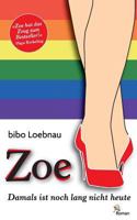 Zoe: Damals ist noch lang nicht heute 3744867412 Book Cover