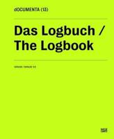 Documenta 13: Catalog II/3, the Logbook 3775729526 Book Cover