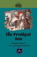 The Prodigal Son: Classic Bible Story Cryptograms B0H727YTPF Book Cover