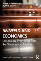 Seinfeld and Economics: Lessons on Everything from the Show about Nothing 0367222930 Book Cover