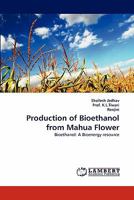 Production of Bioethanol from Mahua Flower 3843391505 Book Cover