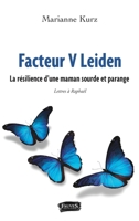 Facteur V Leiden (French Edition) B07Y4LNMJQ Book Cover