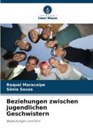Beziehungen zwischen jugendlichen Geschwistern 6209277500 Book Cover