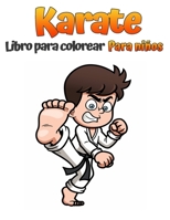 Libro para colorear de karate para ni�os: P�ginas para colorear de artes marciales para ni�os y ni�as de 4 a 8 a�os y de 5 a 12 a�os null Book Cover