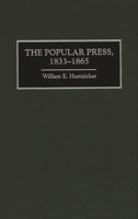 The Popular Press, 1833-1865 (The History of American Journalism) 0313307954 Book Cover