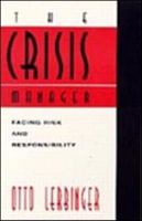 The Crisis Manager: Facing Risk and Responsibility (Communication Series) 0805823875 Book Cover