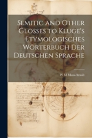 Semitic and Other Glosses to Kluge's Etymologisches Wörterbuch der Deutschen Sprache 1022041223 Book Cover