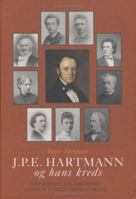 J.P.E. Hartmann Og Hans Kreds: v. 4: En Komponistfamilies Breve, 1780-1900: Volume 4 -- En komponistfamilies breve 1780-1900 8772897198 Book Cover