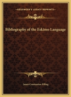 Bibliography Of The Eskimo Language 3743388790 Book Cover