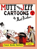 Mutt and Jeff Book n°6 B09SP8267F Book Cover