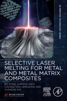 Selective Laser Melting for Metal and Metal Matrix Composites 0081030053 Book Cover