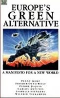 Europe's Green Alternative: An Ecology Manifesto 1895431301 Book Cover